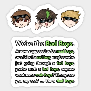 The Bad Boys Sticker